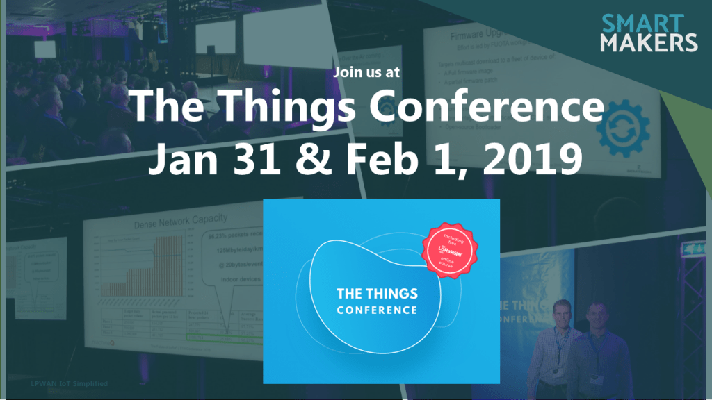 Teaser von SmartMakers auf der The Things Conference 2019