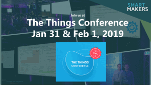 Teaser Image of SmartMakers at The Things Conference 2019